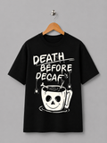 Death Before Decaf Oversized T-Shirt