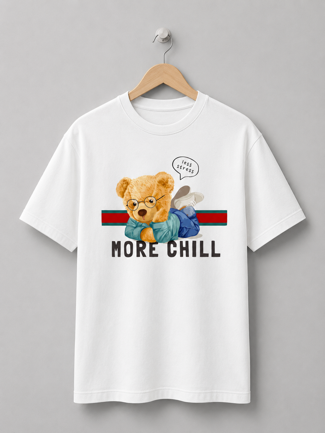More Chill Teddy – Cute Relaxed Bear T-Shirt