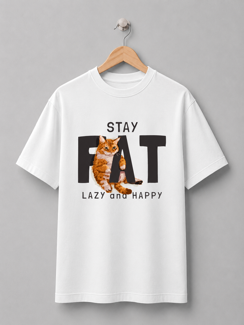 Stay Fat Lazy & Happy – Cute Cat Graphic T-Shirt