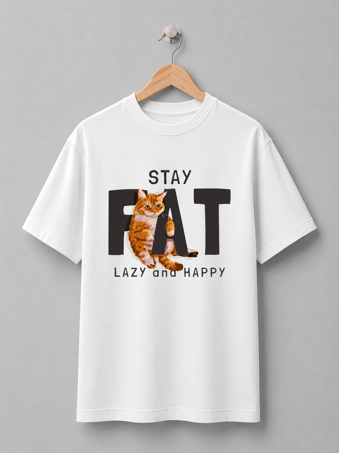 Stay Fat Lazy & Happy – Cute Cat Graphic T-Shirt